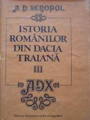 Istoria Romanilor Din Dacia Traiana Vol.iii - A.d. Xenopol ,276354 foto