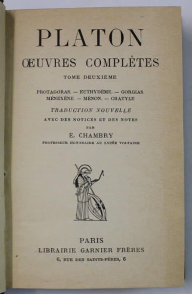 PLATON , OEUVRES COMPLETES , TOME DEUXIEME : PROTAGORAS , EUTHYDEME , GORGIAS , MENEXENE , MENON , CRATYLE , 1936