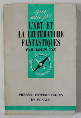 L &amp;#039;ART ET LA LITTERATURE FANTASTIQUES par LOUIS VAX , 1963 foto