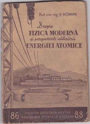 Carte Fizica moderna si perspectivele utilizarii energiei atomice foto