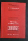 Carte Tehnici elementare de chirurgie .N.Angelescu