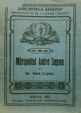 Ioan Lupaș, Mitropolitul Andrei Șaguna, Sibiu, 1921