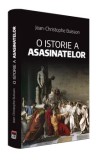 Cumpara ieftin O istorie a asasinatelor/Jean-Christophe Buissson, Rao