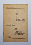 O mie de Tutankamoni / Un cavaler desăv&acirc;rșit &ndash; Aut. Ștefan Zaides, Jerome K. Jerome, CPSF nr. 287, 1966