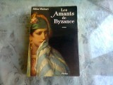 LES AMANTS DE BYZANCE - MIKA WALTARI (CARTE IN LIMBA FRANCEZA)