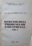 MERCEOLOGIA PRODUSELOR INDUSTRIALE VOL.1-EVELINE POPOVICI