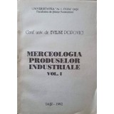 MERCEOLOGIA PRODUSELOR INDUSTRIALE VOL.1-EVELINE POPOVICI-238343