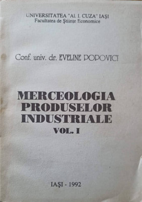 MERCEOLOGIA PRODUSELOR INDUSTRIALE VOL.1-EVELINE POPOVICI foto