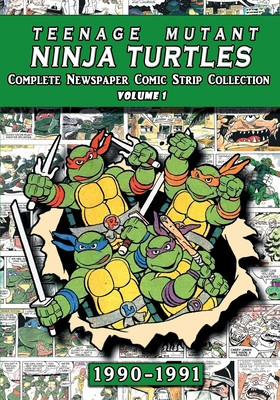 Teenage Mutant Ninja Turtles: Complete Newspaper Daily Comic Strip Collection Vol. 1 (1990-91) foto