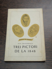 TREI PICTORI DE LA 1848 - DAN GRIGORESCU foto