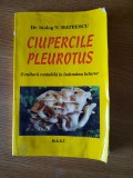 CIUPERCILE PLEUROTUS &ndash; Dr. Biolog N. MATEESCU (1999)