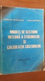 Modele de gestiune interna a stocurilor si calculatia costurilor- Dorina Budugan, Ioan Berheci