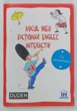 MICUL MEU DICTIONAR ENGLEZ INTERACTIV , CU AUTOCOLANTE de LAURA UDREA , 2021