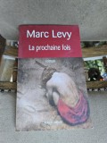 La prochaine fois - Marc Levy