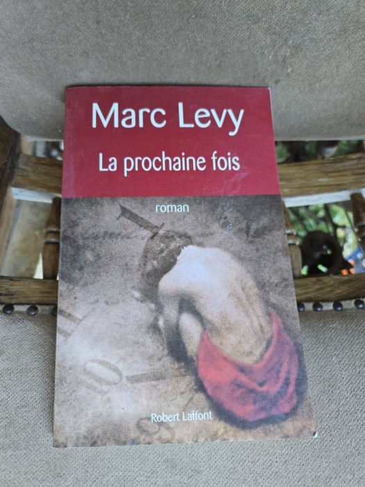 La prochaine fois - Marc Levy