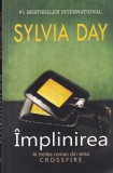 Carte Implinirea Sylvia Day - Roman de Dragoste si Pasiune Erotica, Editura Litera, Romana