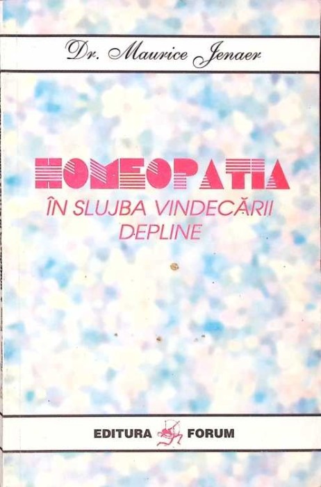 HOMEOPATIA IN SLUJBA VINDECARII DEPLINE-MAURICE JENAER-271964