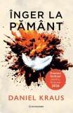 &Icirc;nger la păm&acirc;nt - Daniel Kraus