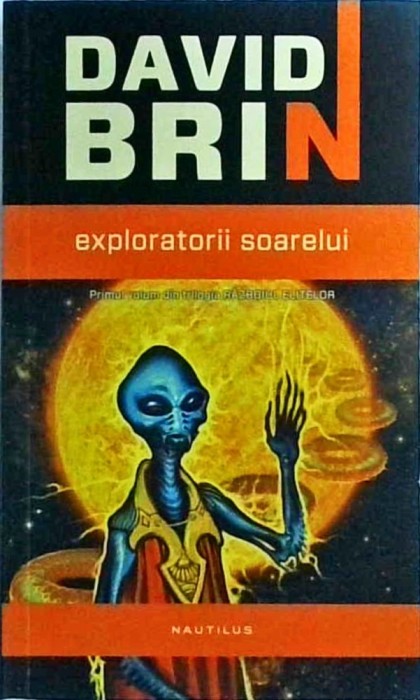 David Brin - Exploratorii soarelui. Trilogia Razboiul elitelor, volumul 1