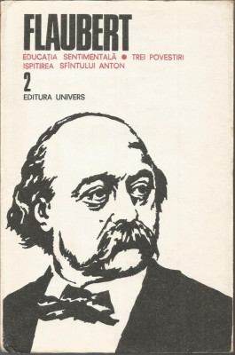 Gustave Flaubert - Opere complete (vol. 2, editia critica) foto