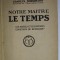 NOTRE MAITRE LE TEMPS , LES ASTRES ET LES HEURES , EINSTEIN OU BERGSON ? par CHARLES NORDMANN , 1924