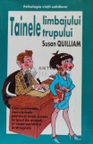 Tainele limbajului trupului - Susan Quilliam, Polimark, Psihologie, Brosata, Romana, Buna