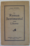 LE ROMAN SENTIMENTAL AVANT L &#039;ASTREE par GUSTAVE REYNIER , 1908 , COPERTA CU MICI PETE SI URME DE UZURA