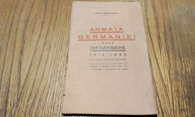 ARMATA GERMANIEI dupa INFRANGERE 1919-1929 - Paul Gentizon - 160 p. foto