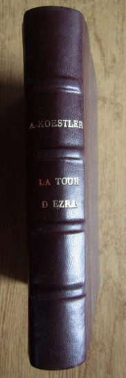 Arthur Koestler - La tour d&#039;Ezra (1947)