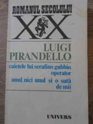 CAIETELE LUI SERAFINO GUBBIO, OPERATOR UNUL, NICI UNUL SI O SUTA DE MII-LUIGI PIRANDELO-209532 foto