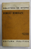 IORGU IORDAN , ARTICOLE POLITICE , 1978