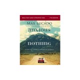 Anxious for Nothing Bible Study Guide Plus Streaming Video: Finding Calm in a Chaotic World