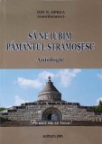 Sa Ne Iubim Pamantul Stramosesc - Antologie Ion N. Oprea, Editura PIM, 2018, Istorie Romania, 446 pagini