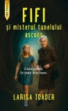 Fifi si misterul tunelului ascuns - Larisa Toader, Ink Story