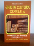 Francis Collet - Ghid de cultura generala (O istorie a gandirii universale...)