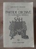 PARTIDE DECISIVE IN CAMPIONATELE MONDIALE DE SAH - CONSTANTIN STEFANIU