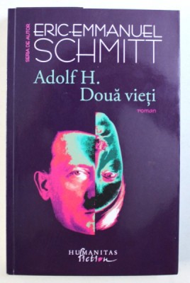 ADOLF H. : DOUA VIETI de ERIC - EMMANUEL SCHMITT , 2017 foto