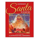 Santa My Life and Times - An Illustrated Autobiography