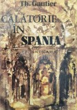 Calatorie in Spania - 1983 - Theophile Gautier (AA33)
