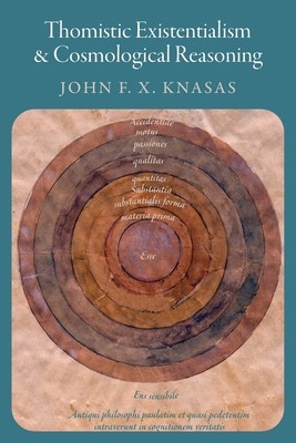 Thomistic Existentialism and Cosmological Reasoning foto