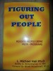 Figuring out people Reading People using Meta-Programs- L. Michael Hall, Bobby G. Bodenhamer