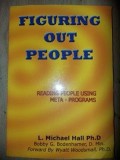 Figuring out people Reading People using Meta-Programs- L. Michael Hall, Bobby G. Bodenhamer