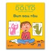 Dolto - Bun sau rau, Carte Ilustrata pentru Copii, 2+ ani, Catherine Dolto, DPH, Povesti copii