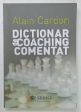 DICTIONAR DE COACHING COMENTAT de ALAIN CARDON, 2011, CONTINE DEDICATIA AUTORULUI *