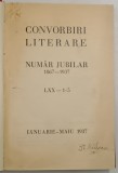 CONVORBIRI LITERARE, NUMAR JUBILIAR 1867-1937 - BUCURESTI, 1937
