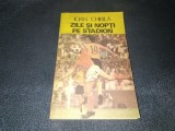 IOAN CHIRILA - ZILE SI NOPTI PE STADION