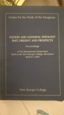 Natiune si ideologie Nation and national ideology. 2001 New Europe College foto
