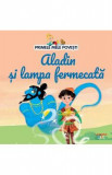 Primele mele povesti. Aladin si lampa fermecata