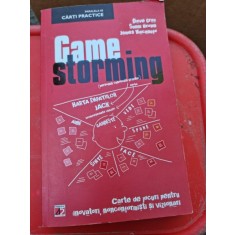 James Macanufo - Gamestorming. Carte de jocuri pentru inovatori, nonconformisti si vizionari