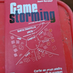 James Macanufo - Gamestorming. Carte de jocuri pentru inovatori, nonconformisti si vizionari